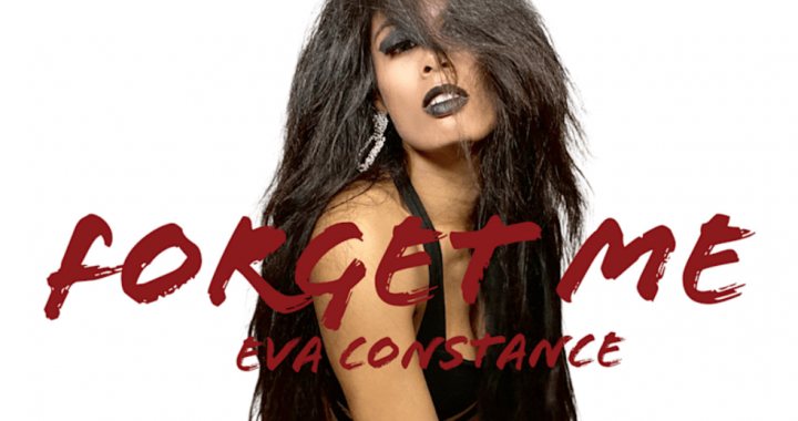 “Forget Me”: the new single by rising singer Eva Constance, out now!