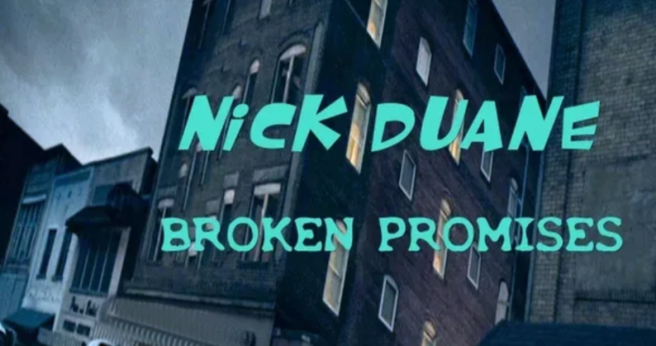 Discovering Nick Duane with the splendid “Broken Promises”