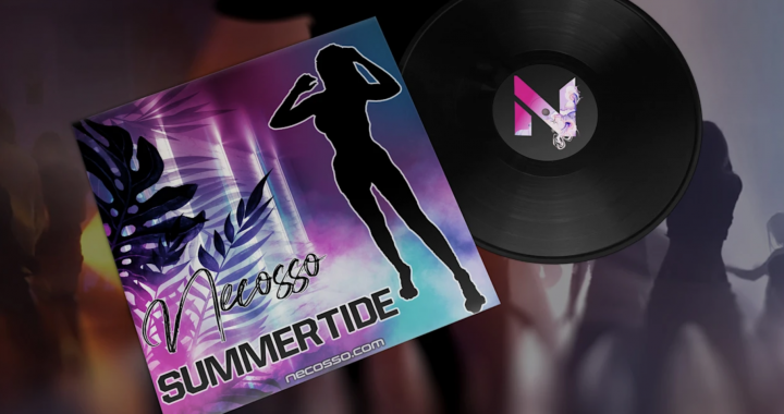 SUMMERTIDE IS NECOSSO’S NEW TRACK