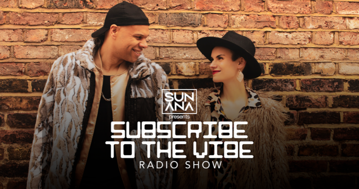 SUNANA Take Their ‘Subscribe To The Vibe’ Radio Show International