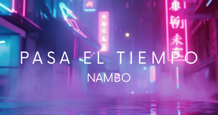 “Pasa el tiempo” by NAMBO: A Global Musical Journey Out  On August, 2